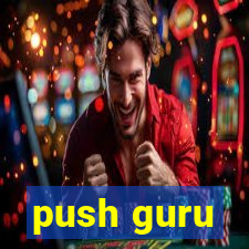 push guru